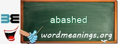 WordMeaning blackboard for abashed